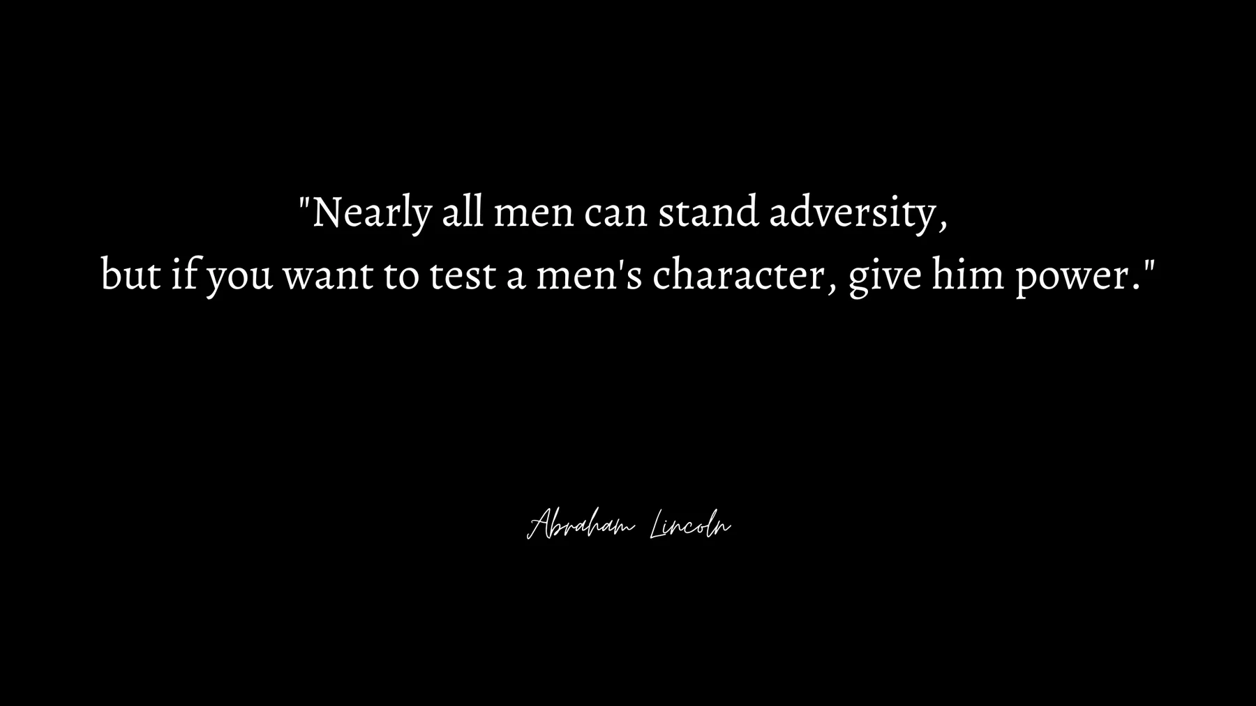 An Abraham Lincoln quote about adversity, power, and character